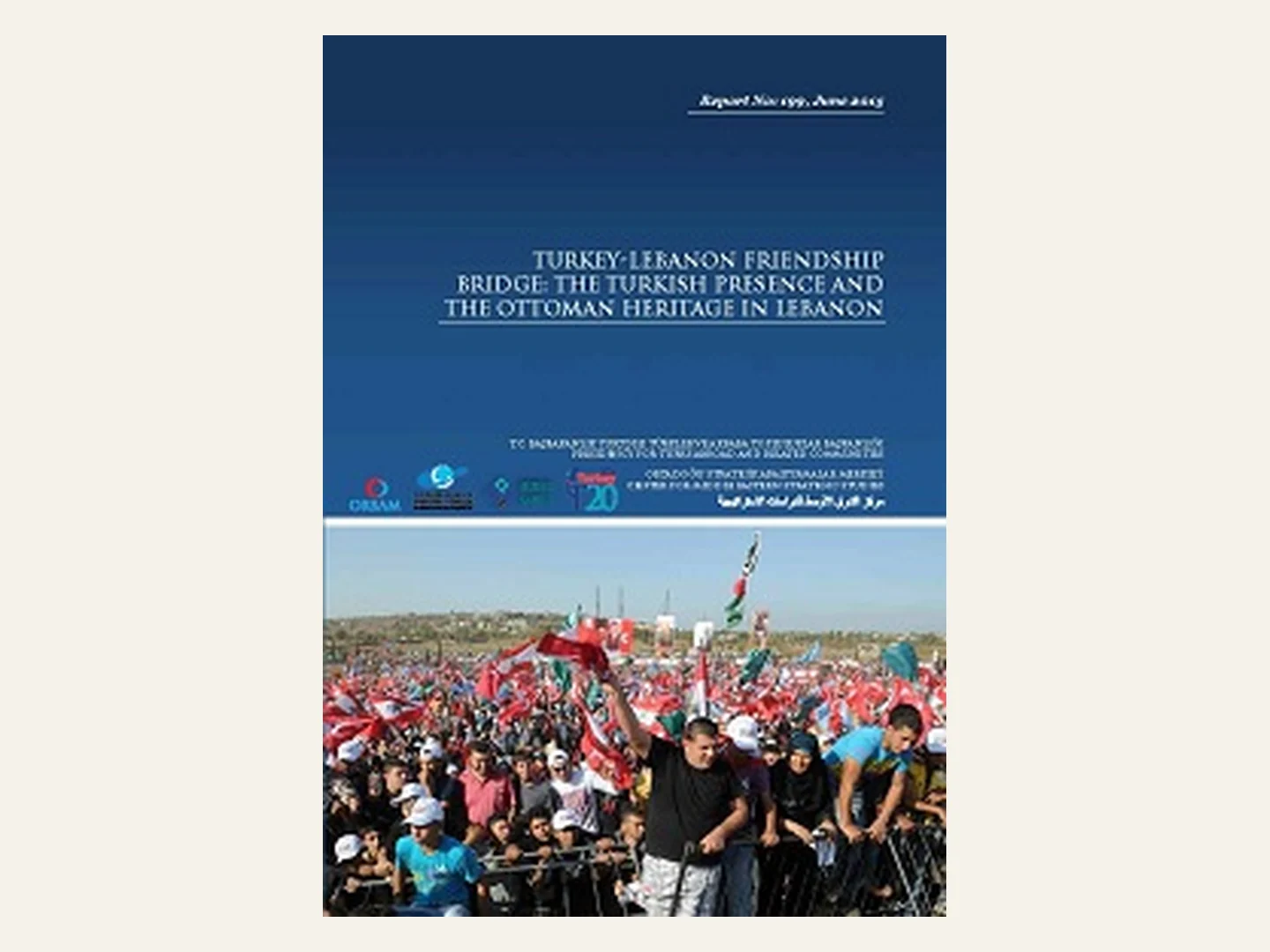 Türkiye-Lübnan Dostluk Köprüsü: Lübnan’da Türk Varlığı ve Osmanlı Mirası